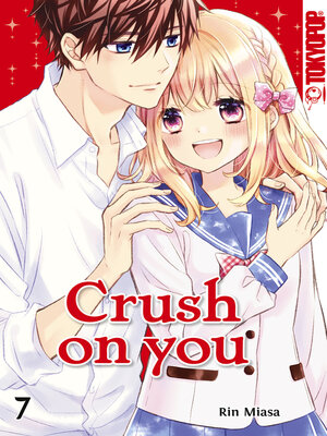 cover image of Crush on you, Band 07